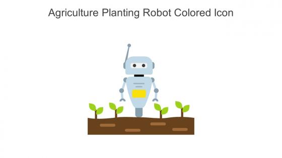 Agriculture Planting Robot Colored Icon In Powerpoint Pptx Png And Editable Eps Format