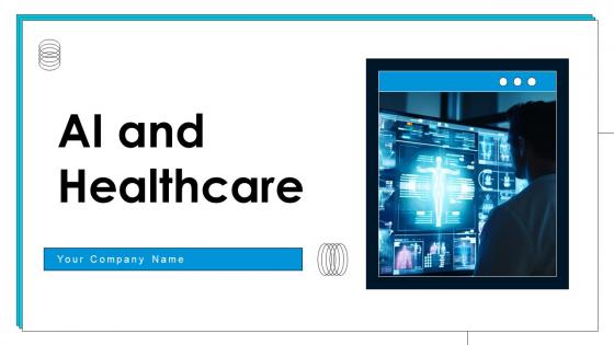 AI And Healthcare Powerpoint Ppt Template Bundles