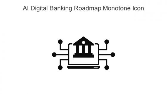 AI Digital Banking Roadmap Monotone Icon In Powerpoint Pptx Png And Editable Eps Format