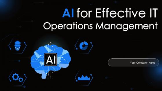 AI For Effective IT Operations Management Powerpoint Presentation Slides AI CD V