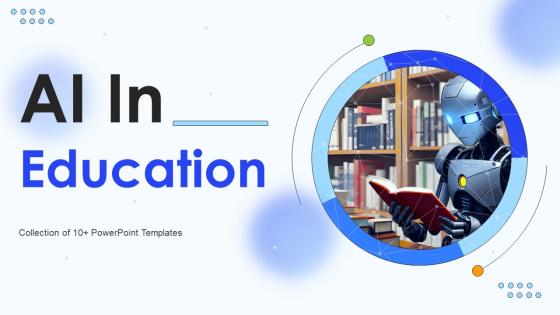 AI In Education Powerpoint Ppt Template Bundles