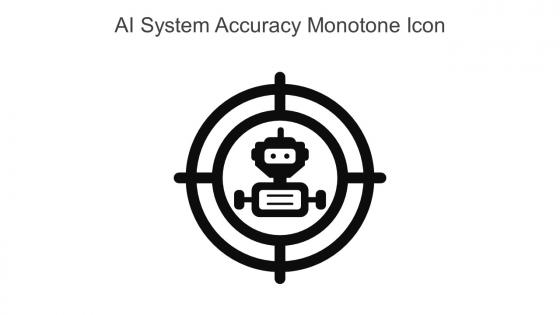 AI System Accuracy Monotone Icon In Powerpoint Pptx Png And Editable Eps Format
