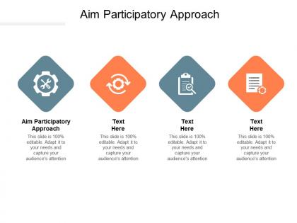 Aim participatory approach ppt powerpoint presentation infographic template design templates cpb