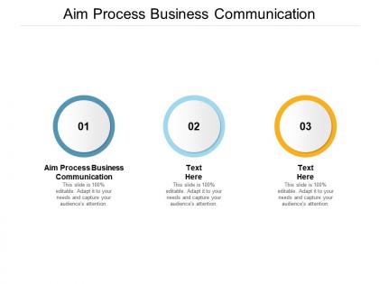 Aim process business communication ppt powerpoint presentation infographics master slide cpb