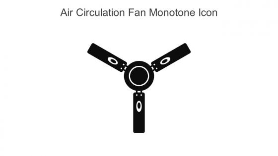 Air Circulation Fan Monotone Icon In Powerpoint Pptx Png And Editable Eps Format