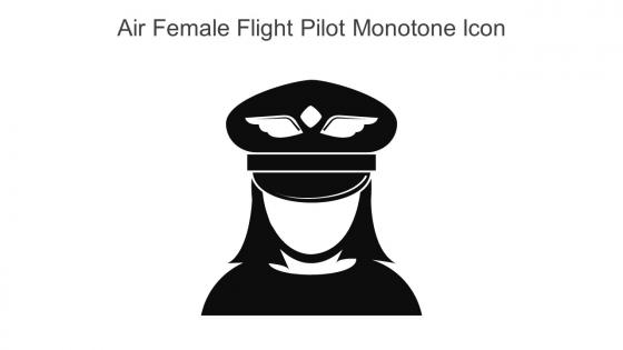 Air Female Flight Pilot Monotone Icon In Powerpoint Pptx Png And Editable Eps Format