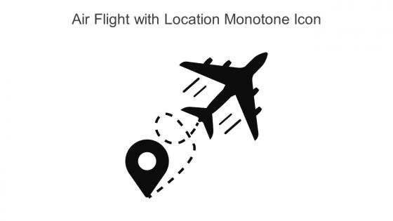 Air Flight With Location Monotone Icon In Powerpoint Pptx Png And Editable Eps Format