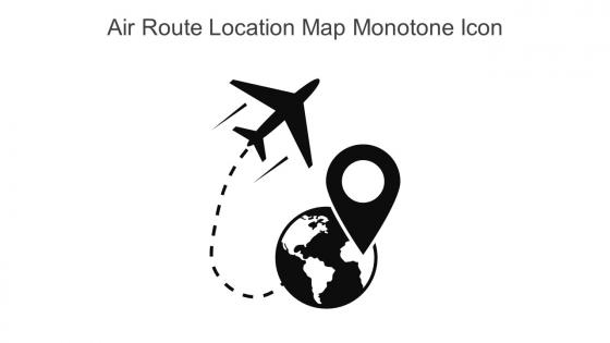 Air Route Location Map Monotone Icon In Powerpoint Pptx Png And Editable Eps Format