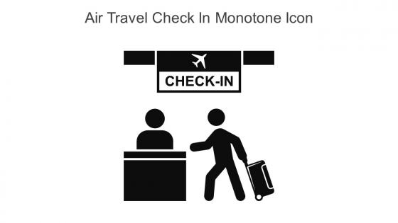 Air Travel Check In Monotone Icon In Powerpoint Pptx Png And Editable Eps Format