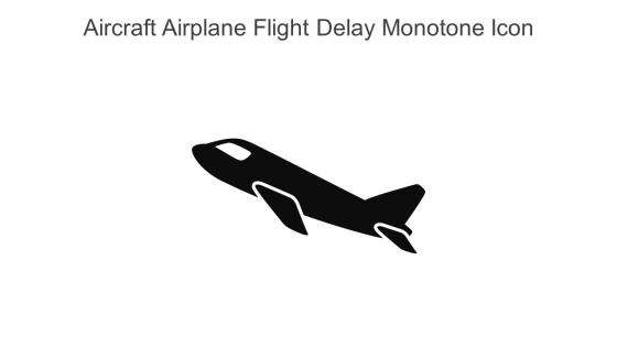 Aircraft Airplane Flight Delay Monotone Icon In Powerpoint Pptx Png And Editable Eps Format