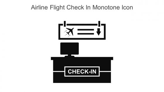 Airline Flight Check In Monotone Icon In Powerpoint Pptx Png And Editable Eps Format