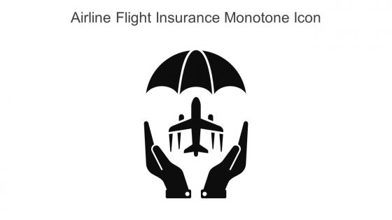 Airline Flight Insurance Monotone Icon In Powerpoint Pptx Png And Editable Eps Format