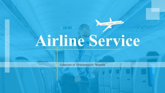 Airline Service Powerpoint Ppt Template Bundles