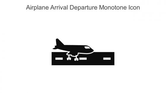 Airplane Arrival Departure Monotone Icon In Powerpoint Pptx Png And Editable Eps Format
