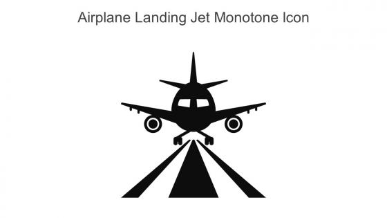 Airplane Landing Jet Monotone Icon In Powerpoint Pptx Png And Editable Eps Format