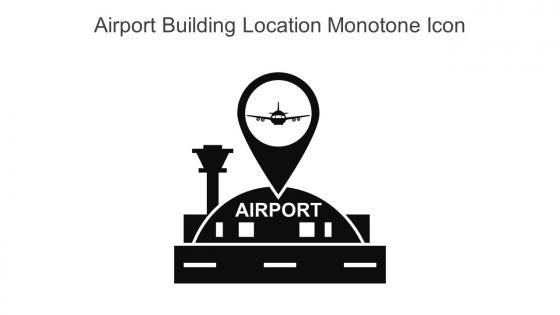 Airport Building Location Monotone Icon In Powerpoint Pptx Png And Editable Eps Format