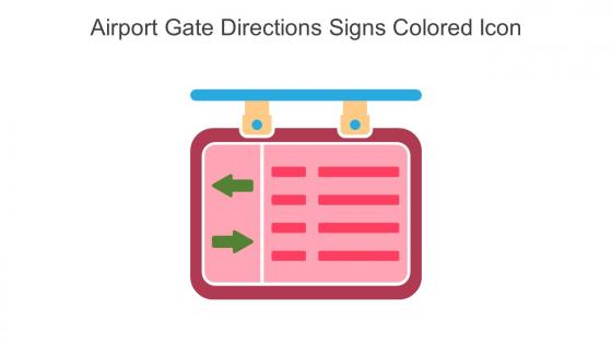 Airport Gate Directions Signs Colored Icon In Powerpoint Pptx Png And Editable Eps Format