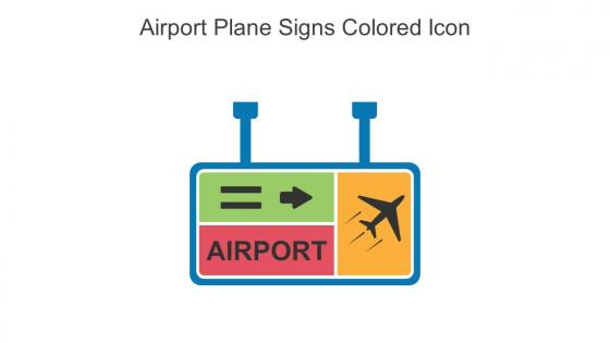 Airport Plane Signs Colored Icon In Powerpoint Pptx Png And Editable Eps Format