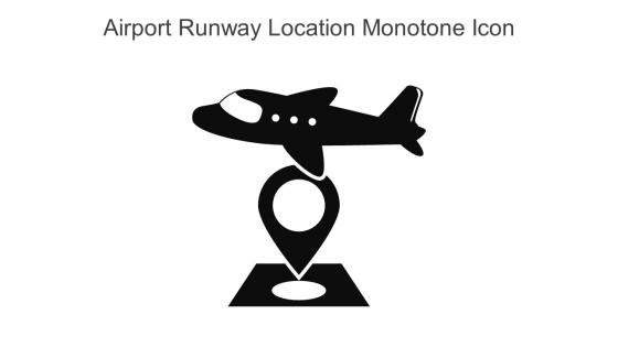 Airport Runway Location Monotone Icon In Powerpoint Pptx Png And Editable Eps Format