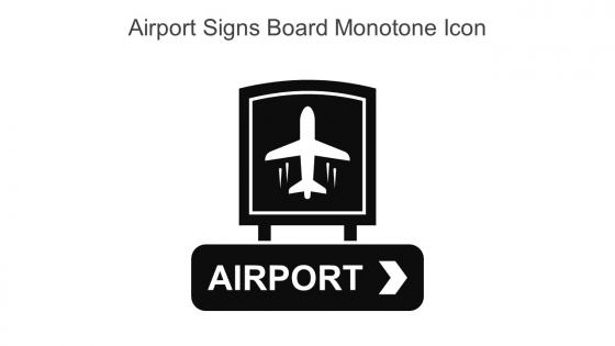 Airport Signs Board Monotone Icon In Powerpoint Pptx Png And Editable Eps Format