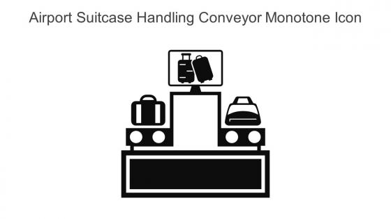 Airport Suitcase Handling Conveyor Monotone Icon In Powerpoint Pptx Png And Editable Eps Format