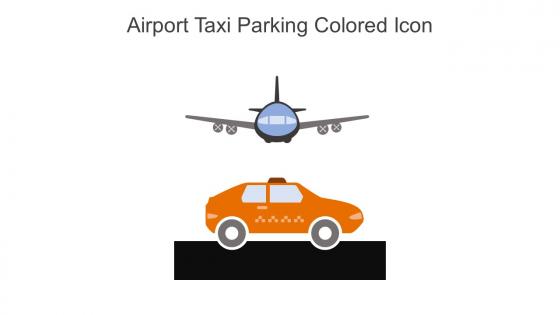 Airport Taxi Parking Colored Icon In Powerpoint Pptx Png And Editable Eps Format