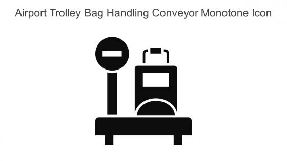Airport Trolley Bag Handling Conveyor Monotone Icon In Powerpoint Pptx Png And Editable Eps Format
