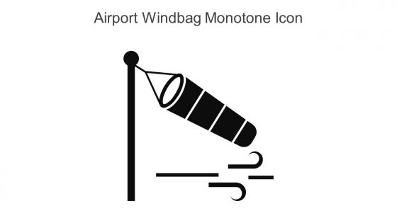 Airport Windbag Monotone Icon In Powerpoint Pptx Png And Editable Eps Format