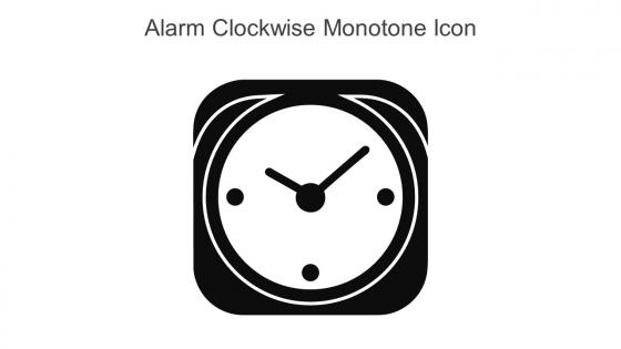 Alarm Clockwise Monotone Icon In Powerpoint Pptx Png And Editable Eps Format