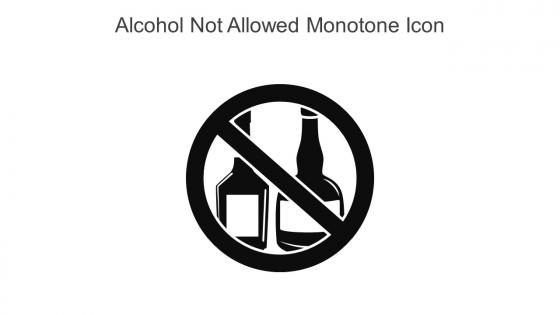 Alcohol Not Allowed Monotone Icon In Powerpoint Pptx Png And Editable Eps Format