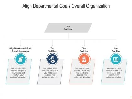 Align departmental goals overall organization ppt powerpoint presentation icon tips cpb