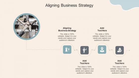 Aligning Business Strategy In Powerpoint And Google Slides Cpb