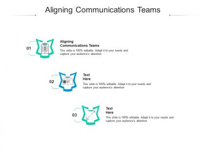 Aligning communications teams ppt powerpoint presentation styles objects cpb