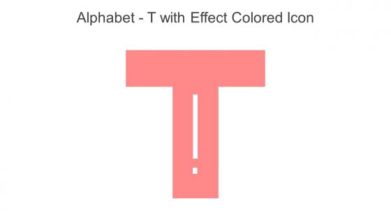 Alphabet T With Effect Colored Icon In Powerpoint Pptx Png And Editable Eps Format