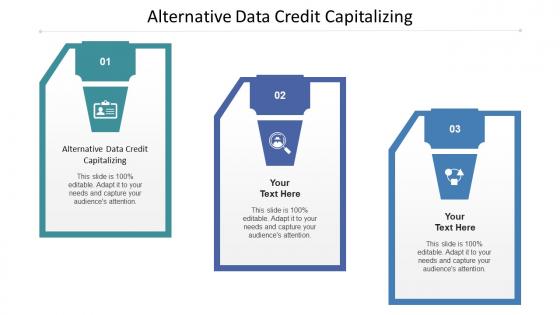 Alternative Data Credit Capitalizing Ppt Powerpoint Presentation Infographics Pictures Cpb