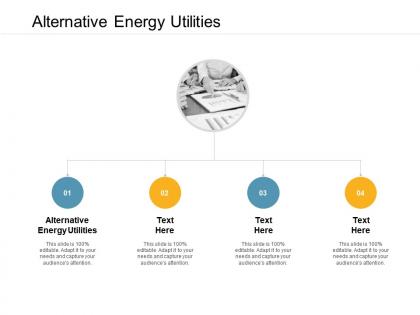 Alternative energy and utilities ppt powerpoint presentation file show cpb