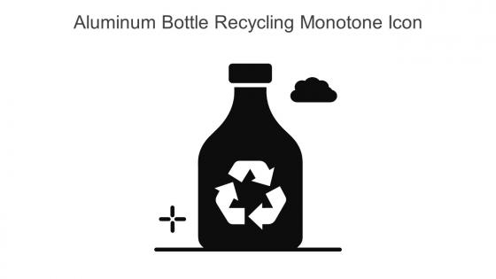 Aluminum Bottle Recycling Monotone Icon In Powerpoint Pptx Png And Editable Eps Format