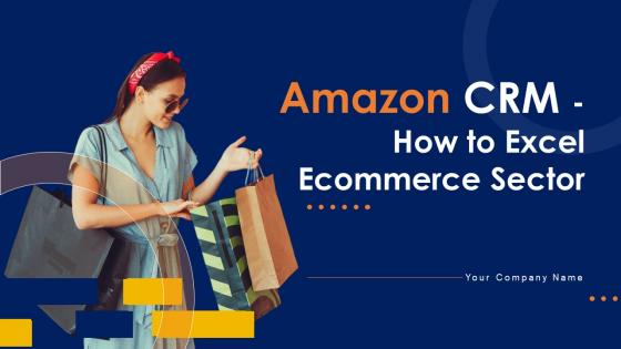 Amazon CRM How To Excel Ecommerce Sector Powerpoint Presentation Slides Strategy CD V