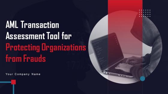 AML Transaction Assessment Tool For Protecting Organizations From Frauds DK MD