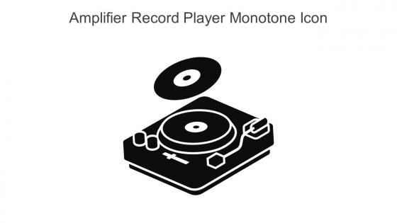 Amplifier Record Player Monotone Icon In Powerpoint Pptx Png And Editable Eps Format
