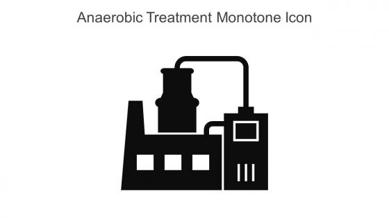 Anaerobic Treatment Monotone Icon In Powerpoint Pptx Png And Editable Eps Format