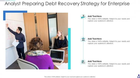 Analyst preparing debt recovery strategy for enterprise