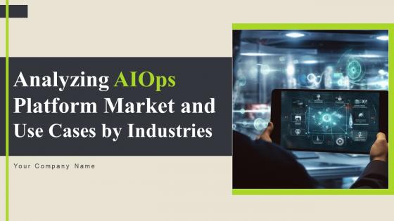 Analyzing AIOps Platform Market And Use Cases By Industries AI MM