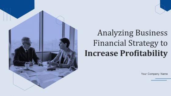Analyzing Business Financial Strategy To Increase Profitability Powerpoint Presentation Slides
