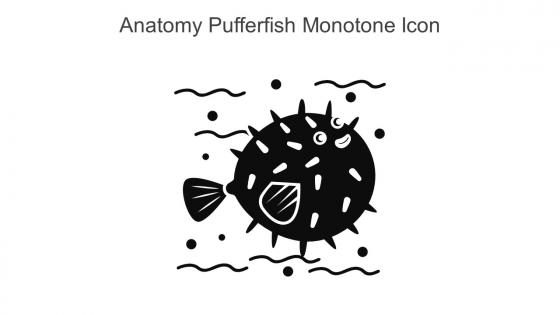 Anatomy Pufferfish Monotone Icon In Powerpoint Pptx Png And Editable Eps Format