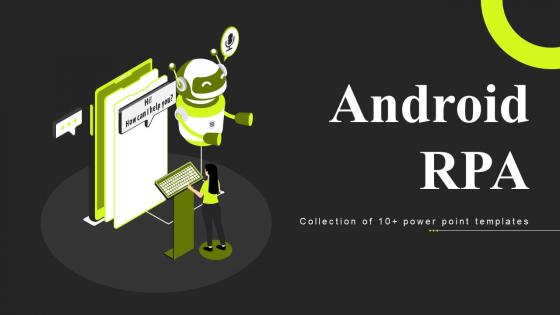 Android RPA Powerpoint Ppt Template Bundles
