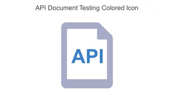 API Document Testing Colored Icon In Powerpoint Pptx Png And Editable Eps Format