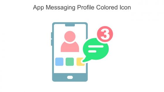 App Messaging Profile Colored Icon In Powerpoint Pptx Png And Editable Eps Format