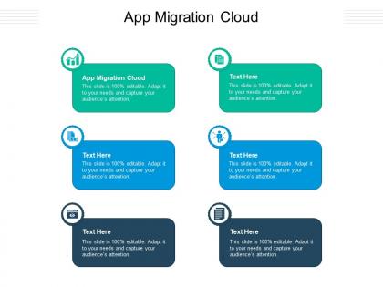 App migration cloud ppt powerpoint presentation pictures layout cpb
