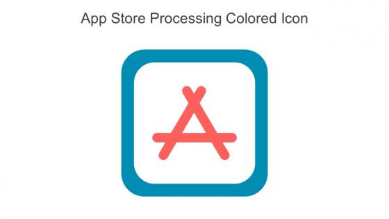 App Store Processing Colored Icon In Powerpoint Pptx Png And Editable Eps Format